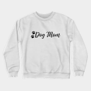 Dog Mom Gifts Crewneck Sweatshirt